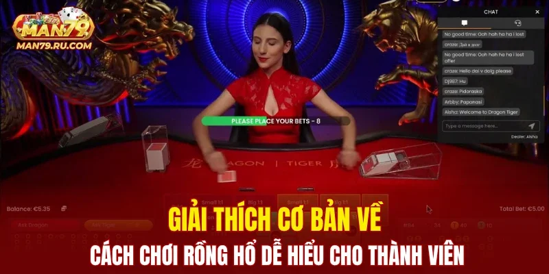 Giải thích cơ bản về cách chơi rồng hổ dễ hiểu cho thành viên