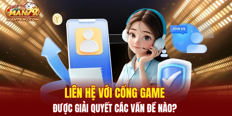 Những vấn đề khi liên lạc sẽ được giải quyết