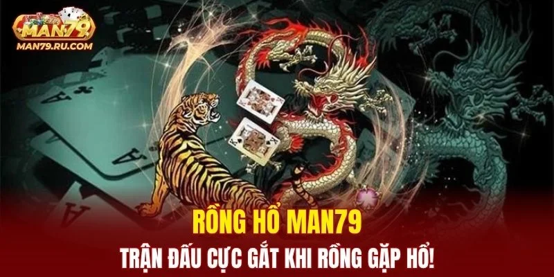 Rồng Hổ MAN79