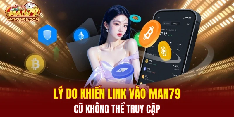 Tại sao link vào MAN79 dính lỗi và bị chặn
