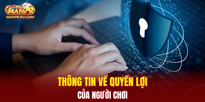 Thông tin về quyền lợi của người chơi